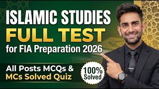 Islamic Studies Full Test for FIA Preparation 2026 | All Posts MCQs & Solved Quiz