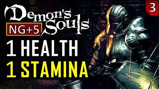 Demon's Souls - 1HP, 1MP & 1 Stamina at NG+5 PBWT - Part 3