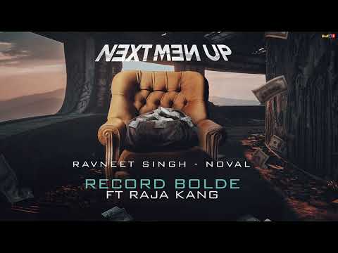 Record Bolde | Ravneet Singh | Raja Kang  Next Men Up | Latest Punjabi Songs 2023