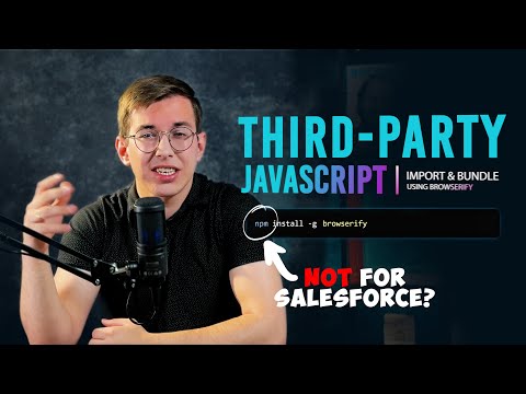 Import ANY Third-Party JavaScript Module in LWC using Browserify | Lightning Web Development #5