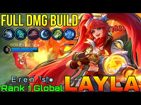 Blazing Gun Layla Full DMG Build - Top 1 Global Layla by E r e n .ᵀs༎● - Mobile Legends