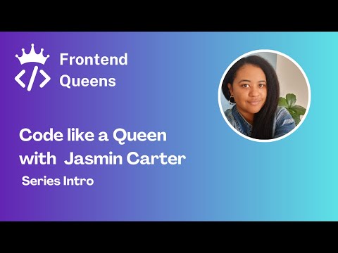 Code Like a Queen With Jasmin Carter Series Intro