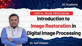 DIP#25 Introduction to image restoration in digital image processing || EC Academy