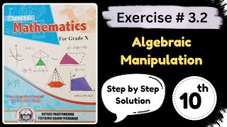 Exercise 3.2 (Part 1) Algebraic Manipulation General Math 10th | Unit 3 Algebraic Manipulation