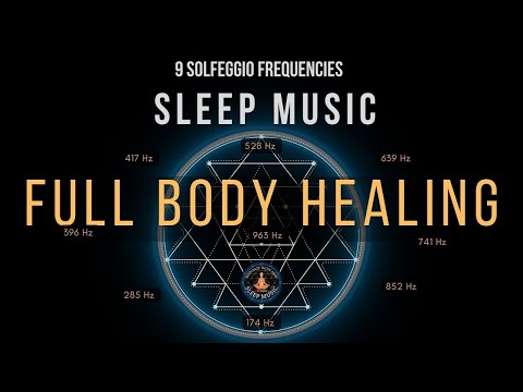 BLACK SCREEN SLEEP MUSIC ☯ All 9 solfeggio frequencies ☯ Full body Healing