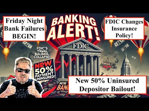 ALERT! FDIC's Friday Night Bank Failures BEGIN! New 50% Payment for Uninsured Depositors! (Bix Weir)