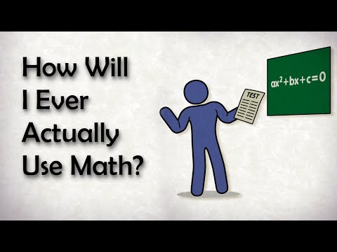 How Will I Ever Actually Use Math?