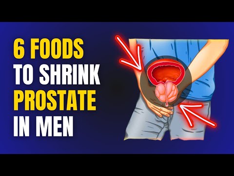 6 Best Foods To Eat To SHRINK an ENLARGED PROSTATE