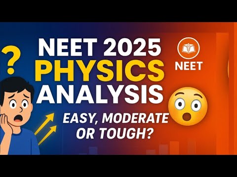 🚨 NEET UG 2025 Physics Paper Analysis | सबसे कठिन या आसान? Full Review 🔥