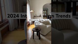 2024 Interior Design Trends: Part 3 #2024interiordesign #homedecortrends #2024trends