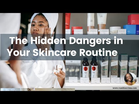 The Hidden Dangers in Your Skincare Routine