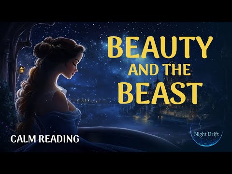 Beauty and the Beast | Bedtime Story for Grown Ups and Kids | Calm Reading of Classic Fairytales