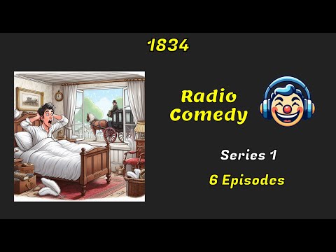 1834 | Series 1 of 1 | BBC Radio Comedy