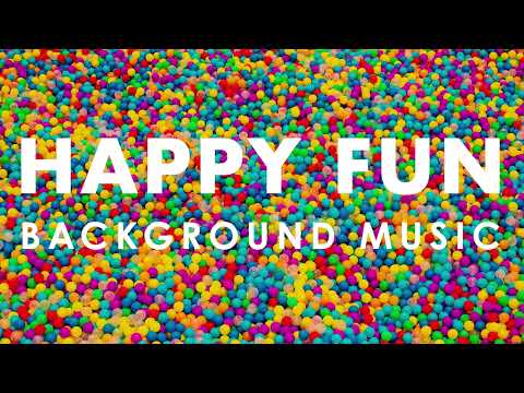 Play Time | Happy Fun Background Music for Videos