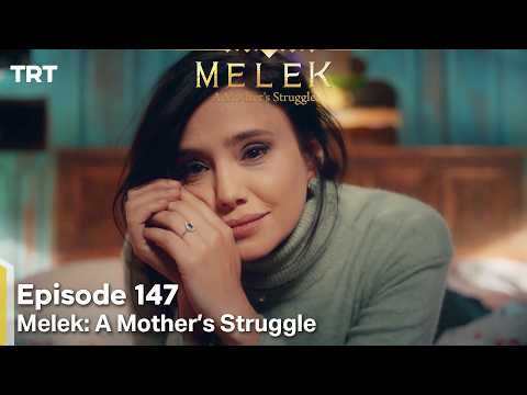 Melek A Mother's Struggle 2nd Season Episode 147