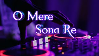 O Mere Sona Re [Remix]