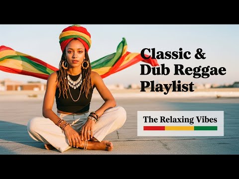 Chill Classic & Dub Reggae Vibes to Relax, Study Better, and Enjoy Calm Street Nights