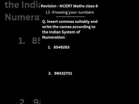 Revision - NCERT Maths class 6 - L1 -Knowing your numbers