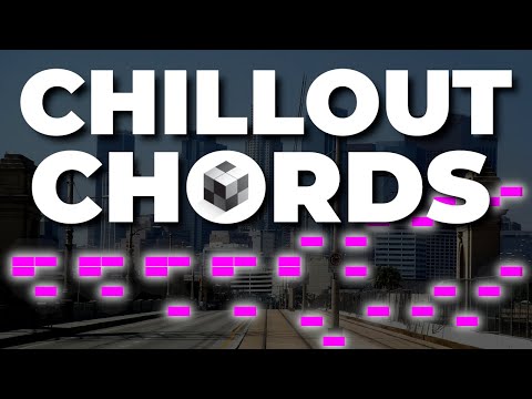 How to Write Chillout Chord Progressions