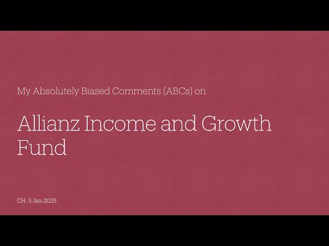 Allianz Income and Growth Fund - My Absolutely Biased Comments (ABCs)