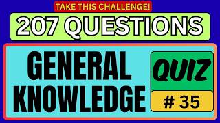 IF YOU CAN PASS THIS GENERAL KNOWLEDGE QUIZ, YOU ARE IMPRESSIVE! 207 QUESTIONS