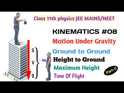 KINEMATICS-08 | Motion Under Gravity| #class11th #jee #neet #jeephysics #neetphysics #jeemains