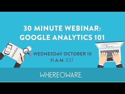 30-Minute Webinar: Google Analytics 101