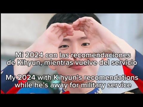 My 2024 - Kihyun recommendations 💖@MONSTAX  #너만볼수있는나의n월 #kihyun #monbebe#monstax  #몬스타엑스 #기현