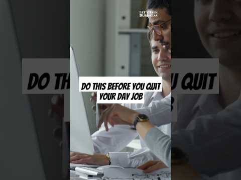 DO THIS BEFORE YOU QUIT YOUR DAY JOB!  #motivation #business
