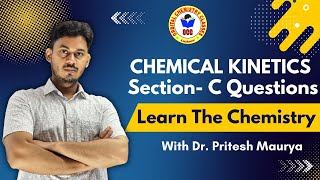 ⚡ NEET 2026 | Kinetics Section C Question Solutions | Chemistry by Dr. Pritesh Maurya