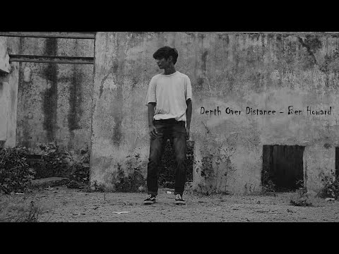 Depth Over Distance - Ben Howard (Concept Video) #benhoward #depthoverdistance