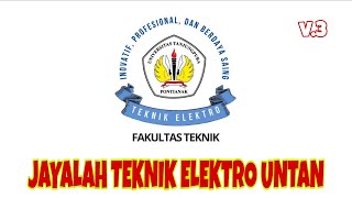 🔴 LAGU:  JAYALAH TEKNIK ELEKTRO UNTAN (V.3)