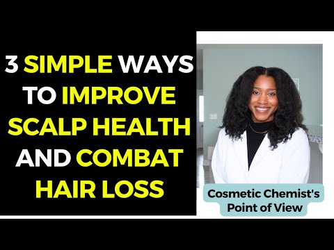 3 SIMPLE Ways To Improve Scalp Health and Combat Hair Loss!