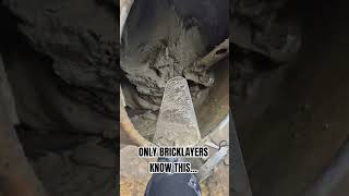 Only bricklayers know this...