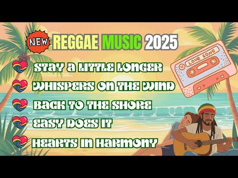 TOP 5 NEW REGGAE MUSIC !! | Chill Reggae Love Songs Compilation for Relax & Romance (2025)