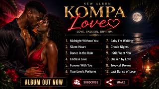 Midnight & Tropical Love (Full Kompa Love Album) 🌴 English x French Romantic Playlist 2026