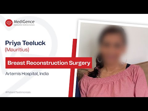 Priya Teeluck Underwent Breast Reconstruction Surgery at Artemis Hospital, Gurugram, India