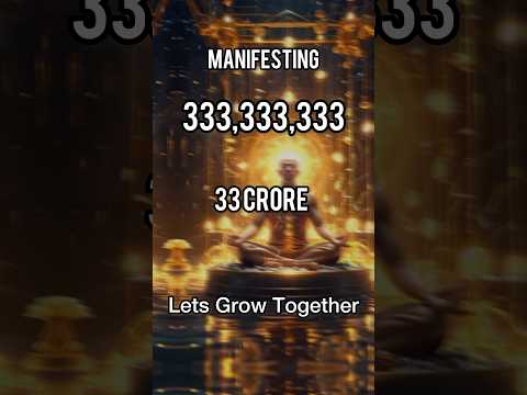 Manifest 33 Crore 33 Lakh 33 Thousand 333  Unlock the Power of Manifestation #money #manifestation