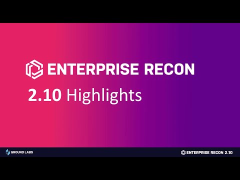 Product Update Enterprise Recon 2.10.0