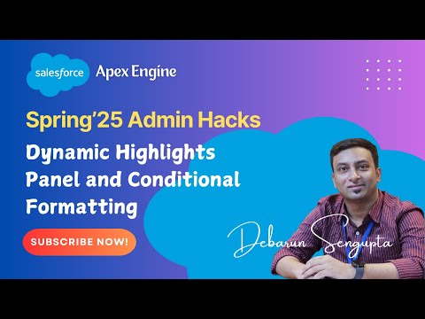 Salesforce Spring'25 - Dynamic Highlights Panel and Conditional Formatting