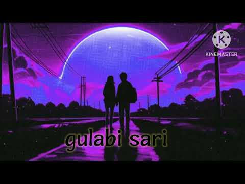 #gulabi sari #slowed and reverb trending🔥🔥 #maan shorts 1k lofi song remixes video