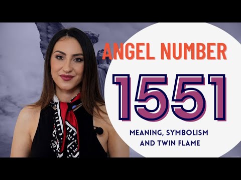 1551 ANGEL NUMBER - Meaning, Symbolism and Twin Flame