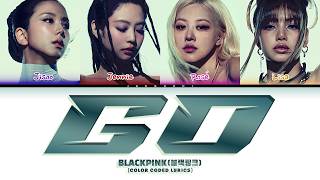 BLACKPINK (블랙핑크) 'GO' (Color Coded Lyrics)