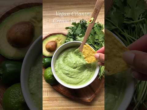 Vegan Cilantro Crema Recipe 🥑  #easyhealthyrecipe #veganmealprep #plantbased