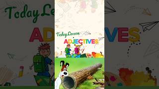 What are the Adjectives / English Lesson 02 short video #education #english #verbsforkids #learn