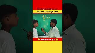 maths 🤩 factorial challenge video!#maths #challeger #mathchallenge #mathpuzzle