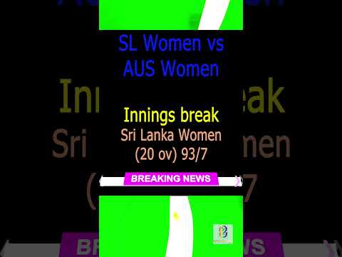 Innings break of SL Women vs AUS Women, Women's T20 World Cup | Aus W vs SL W #t20worldcup #cricket