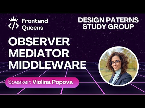 Design Patterns Study Group Session 2: Managing Relationships & Communication