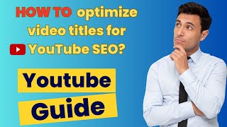 How to optimize video titles for YouTube SEO? I How to optimize youtube title? | Title generator