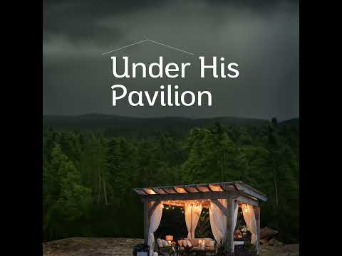 Under His Pavilion - Bible Stories from Abide